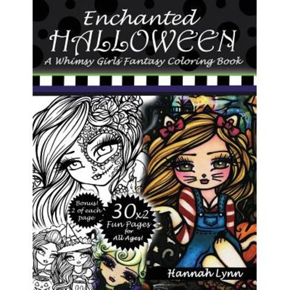 Enchanted Halloween: A Whimsy Girls Fantasy Coloring Book -- Hannah Lynn